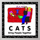 Cats Bring People Together Poster