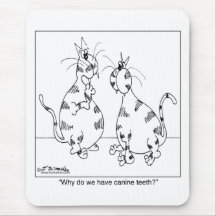 Cats Have Canine Teeth? Mousepad
