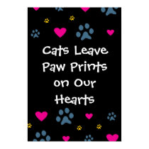 Cats Leave Paw Prints on Our Hearts posters