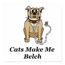 Cats Make Me Belch posters by FunnyFloridian Cats Make Me Belch posters