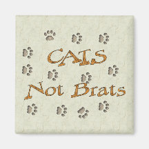 Cats Not Brats Magnet