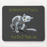 Cats: One Of Those Days Mousepad