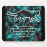 Cats & Quotes: Domesticated Human Mouse Pad