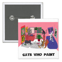 Cats Who Paint, Humorous Art of Cats Painting Pinback Buttons