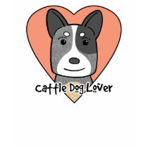 Cattle Dog Lover t-shirts