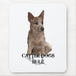 Cattle Dogs Rule Mouse Pads
