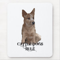 Cattle Dogs Rule mousepads