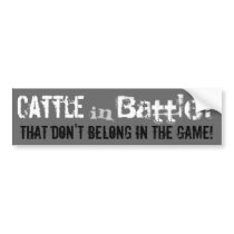 "Cattle in Battle?" Bumper Sticker bumper stickers