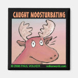CAUGHT MOOSTURBATING 3.00 REFRIGERATOR MAGNET