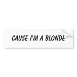 Cause I'm A Blonde