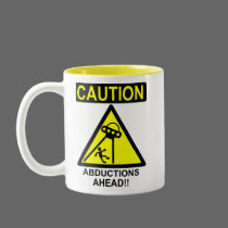 Caution Abductions Ahead!! mugs