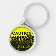 Caution Amnesty Tsunami Ahead Key Chain