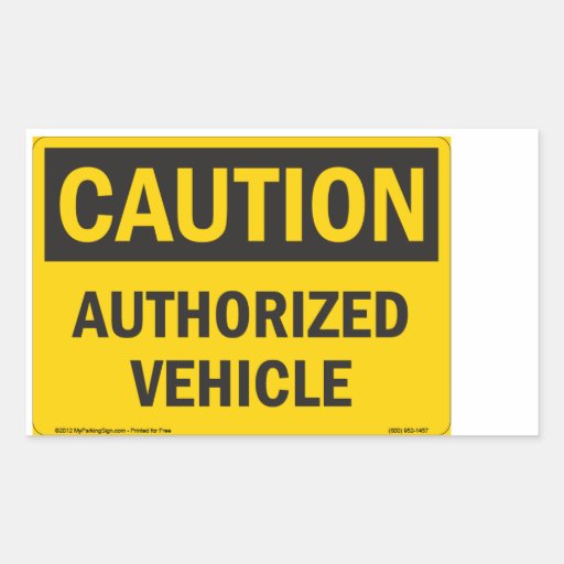 CAUTION - AUTHORIZED VEHICLE STICKERS