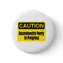Caution Bachelorette Party In Progress Pins