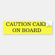 CAUTION CAKE ON BOARD BUMPER STICKERS