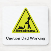 Caution Dad Working Mousepads