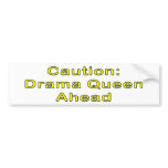 Caution: Drama Queen Bumper Sticker