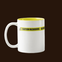 Caution Hazardous Mug!