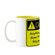 Caution Mug mugs