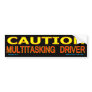 Caution, Multitasking Driver Bumper Sticker