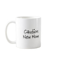 Caution New Mom Mug mug