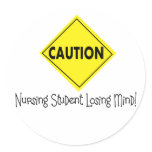 Caution Nursing Student Losing mind stickers