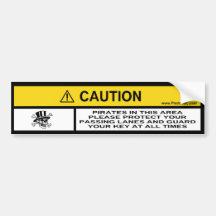 Caution! Pirates in this area Bumper Sticker