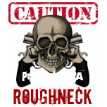Caution Roughneck t-shirts