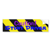 Caution! Stunt Driver Bumper Stickers
