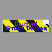 Caution! Stunt Driver bumper stickers