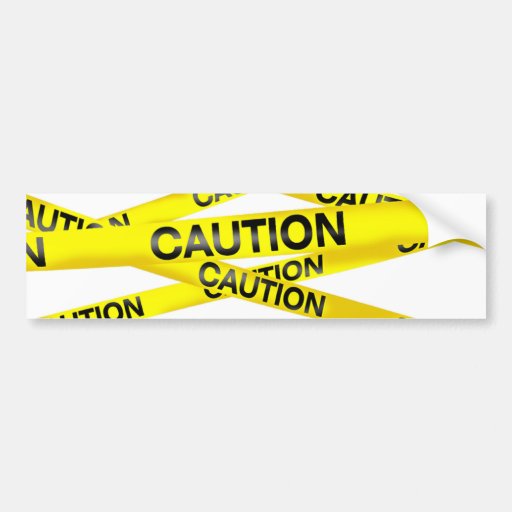 Caution Tape Bumper Sticker Zazzle