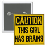 caution this Girl Has Brains Button