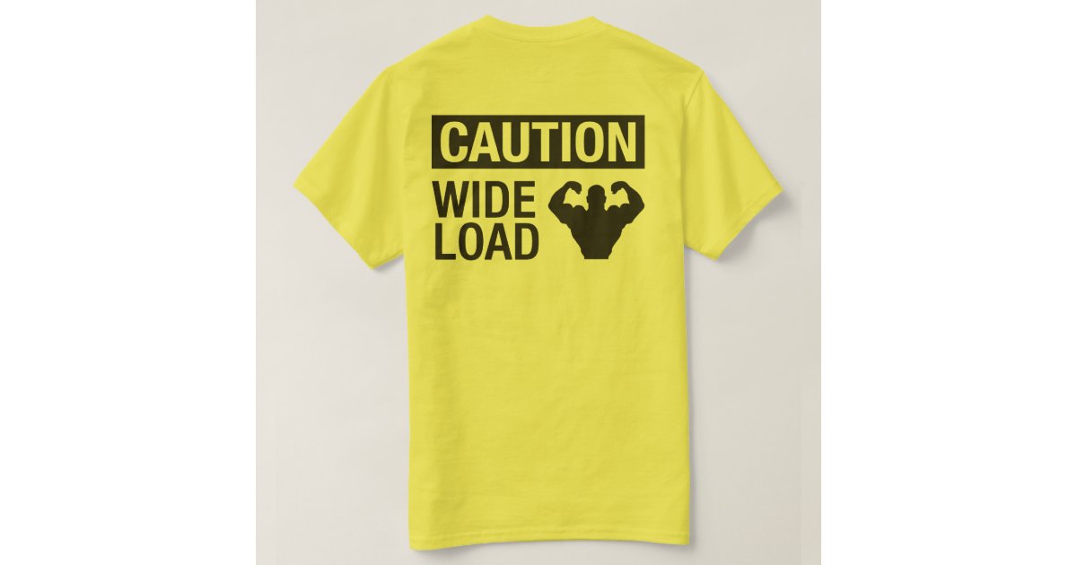 wide load shirt