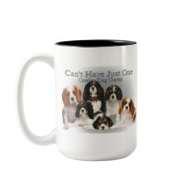 Cavalier King Charles Can't Have Just One gifts mugs