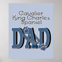Cavalier King Charles Spaniel DAD Posters