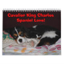 Cavalier King Charles Spaniel Love! calendars