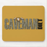 Caveman Diet Mouse Pad