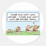 caveman hunt gather teach can't those who can do stickers