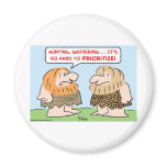 caveman hunting gathering prioritize magnets