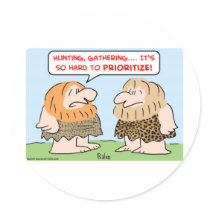 caveman hunting gathering prioritize stickers by rexfmay caveman hunting gathering prioritize stickers