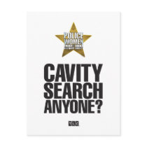 Cavity Search Postcard by policewomenofbc Cavity Search Postcard