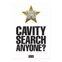 Cavity Search Poster posters by policewomenofbc Cavity Search Poster posters