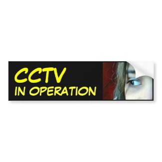 CCTV IN OPERATION bumpersticker