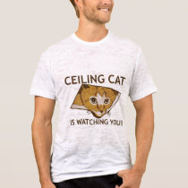 Ceiling Cat is watching you! - Customized t-shirts