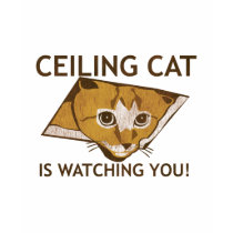 Ceiling Cat is watching you! - Customized t-shirts by jamierushad Ceiling Cat is watching you! - Customized t-shirts
