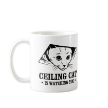 Ceiling Cat is Watching You mugs by strk3 Ceiling Cat is Watching You mugs