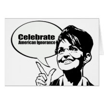 Celebrate American Ignorance Card