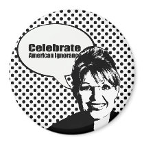 Celebrate American Ignorance Fridge Magnet