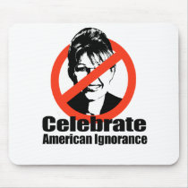 Celebrate American Ignorance Mousepads