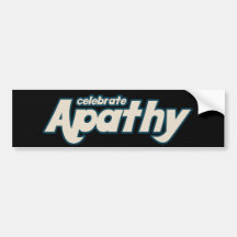 Celebrate Apathy Bumper Stickers
